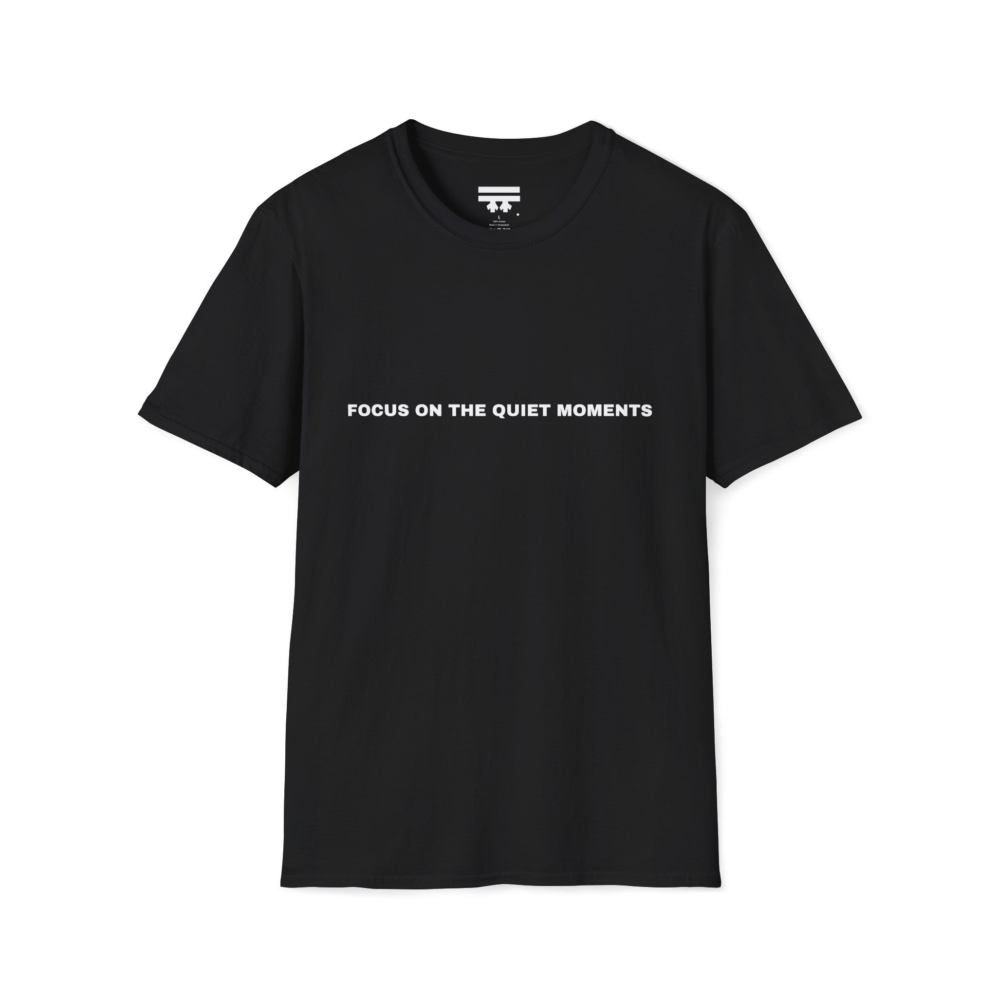 Black t-shirt with 'FOCUS ON THE QUIET MOMENTS' text on the front