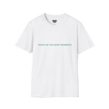 White t-shirt with 'Focus on the Quiet Moments' text on the front