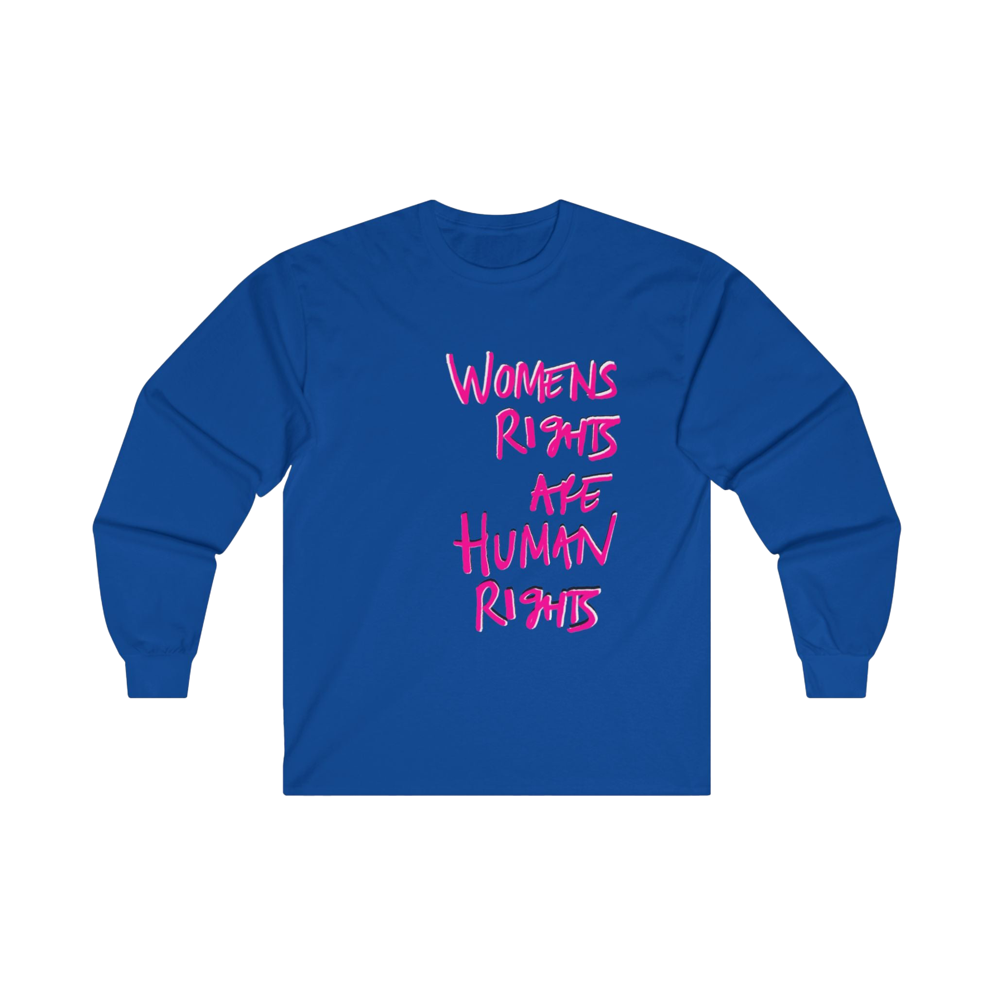 Royal long-sleeve shirt with 'Women's Rights Are Human Rights' in pink and white text  

