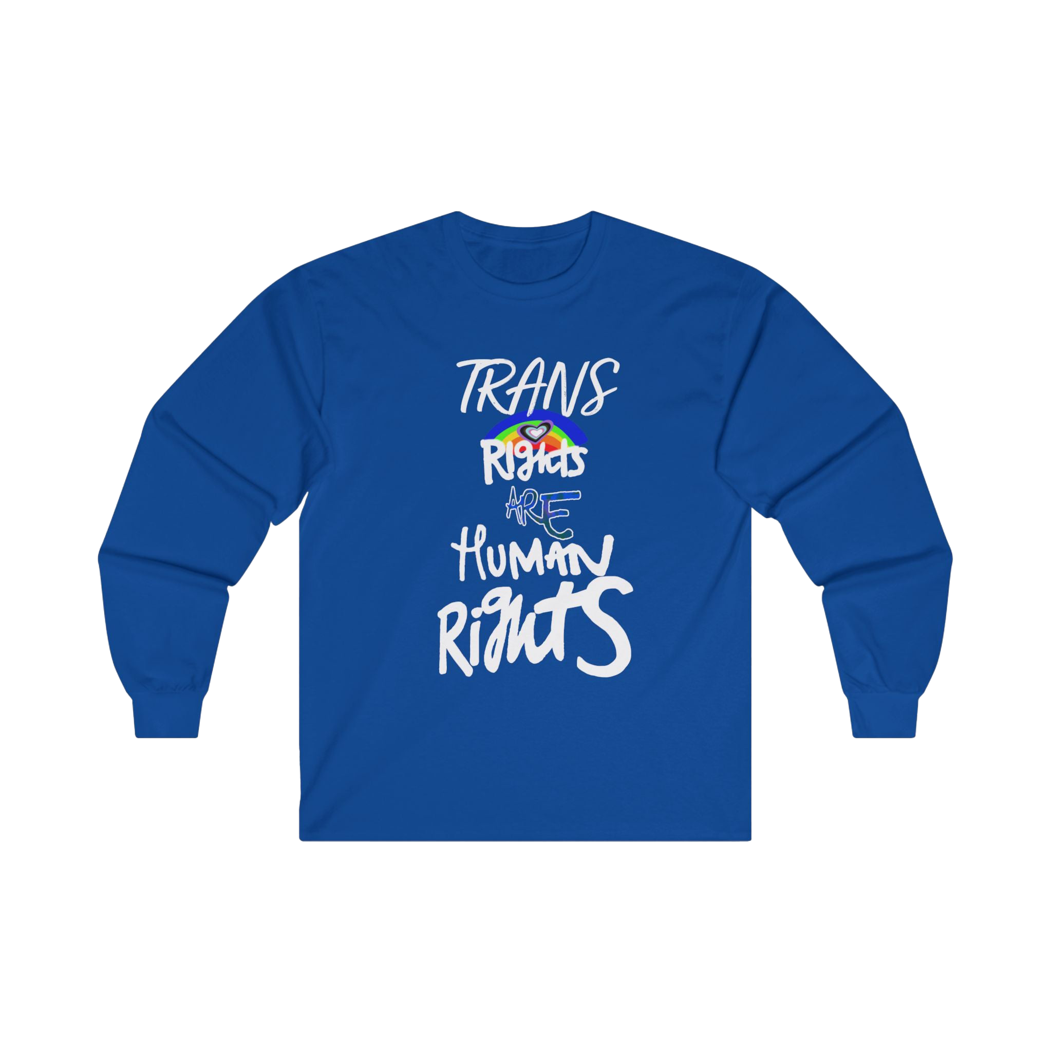Royal Blue long-sleeve shirt with 'Trans Rights Are Human Rights' in white text and rainbow design 
