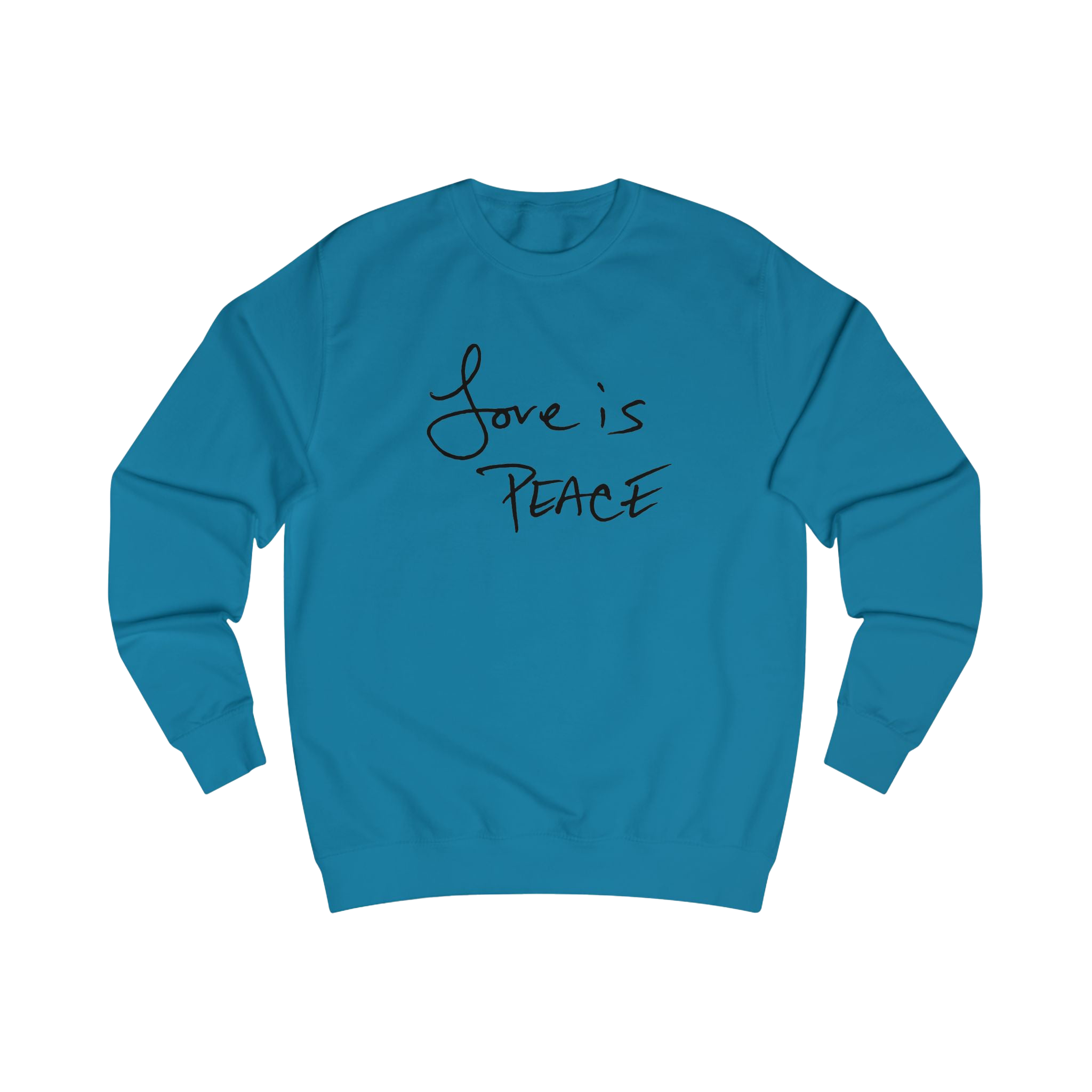 Sapphire blue sweatshirt with black 'Love is Peace' text
