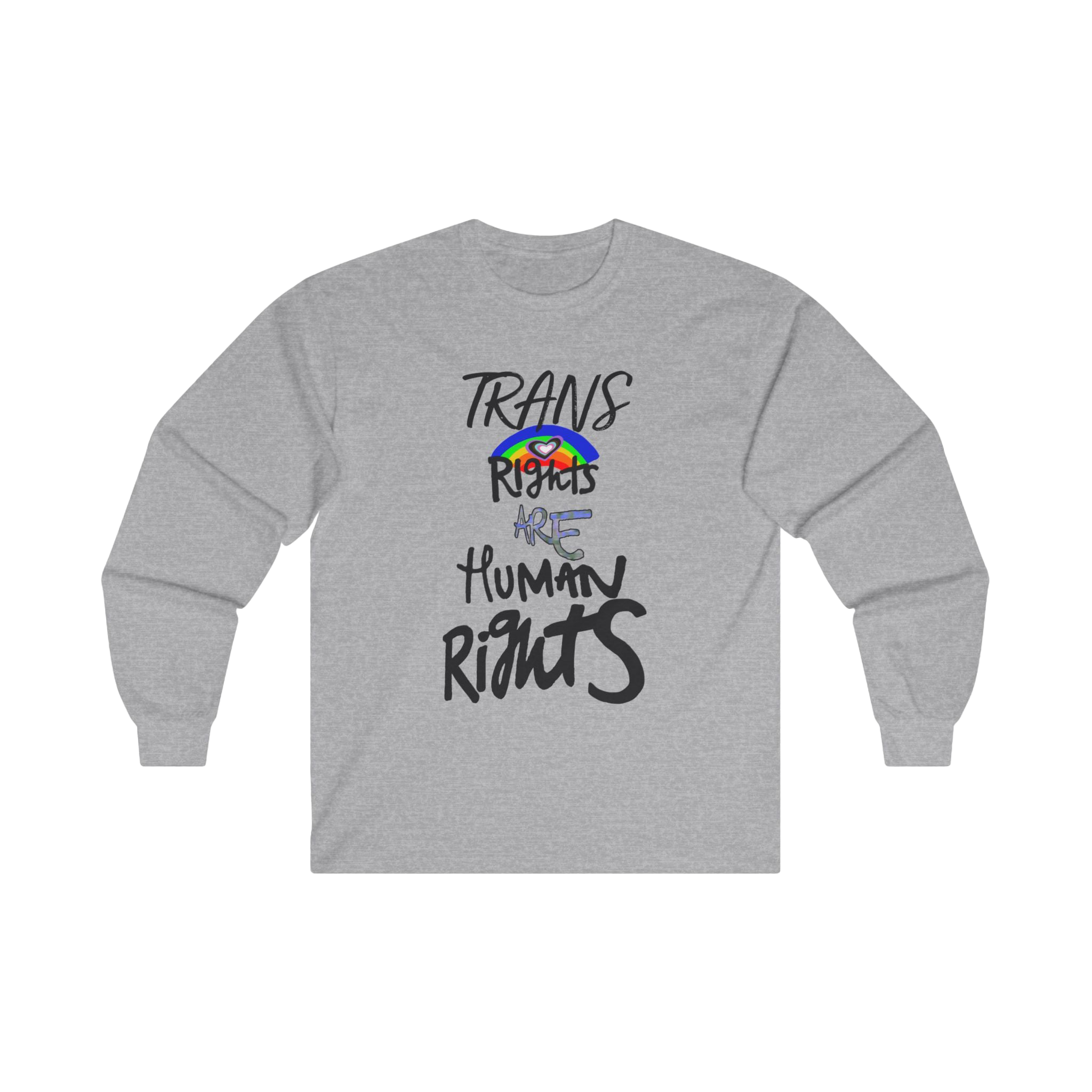 Sports Grey long-sleeve shirt with 'Trans Rights Are Human Rights' in black text and rainbow design 

