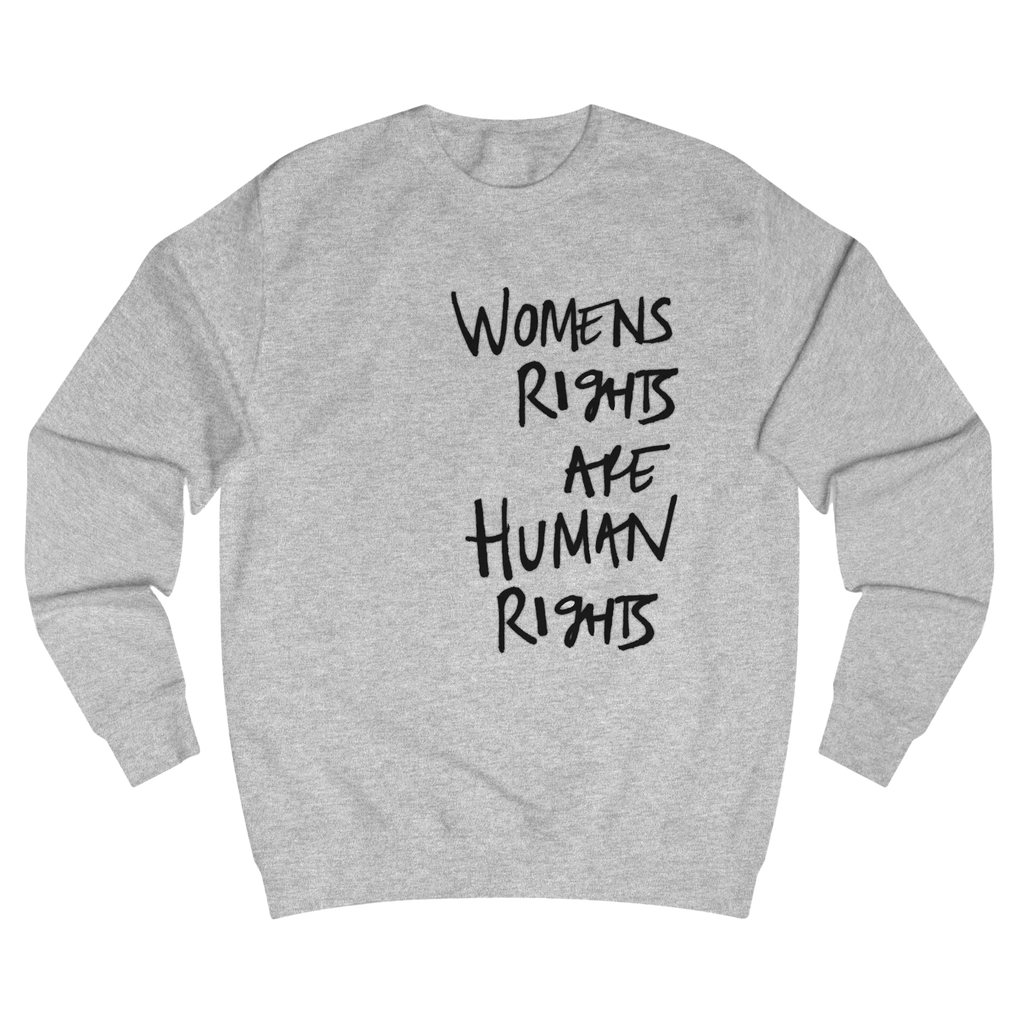Ash Grey Women's Rights sweatshirt, Womens Rights Are Human Rights graphic handwritten in black text, crew neck, front view.