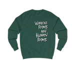 Bottle Green Women's Rights sweatshirt, Womens Rights Are Human Rights graphic handwritten in white text, crew neck, front view.