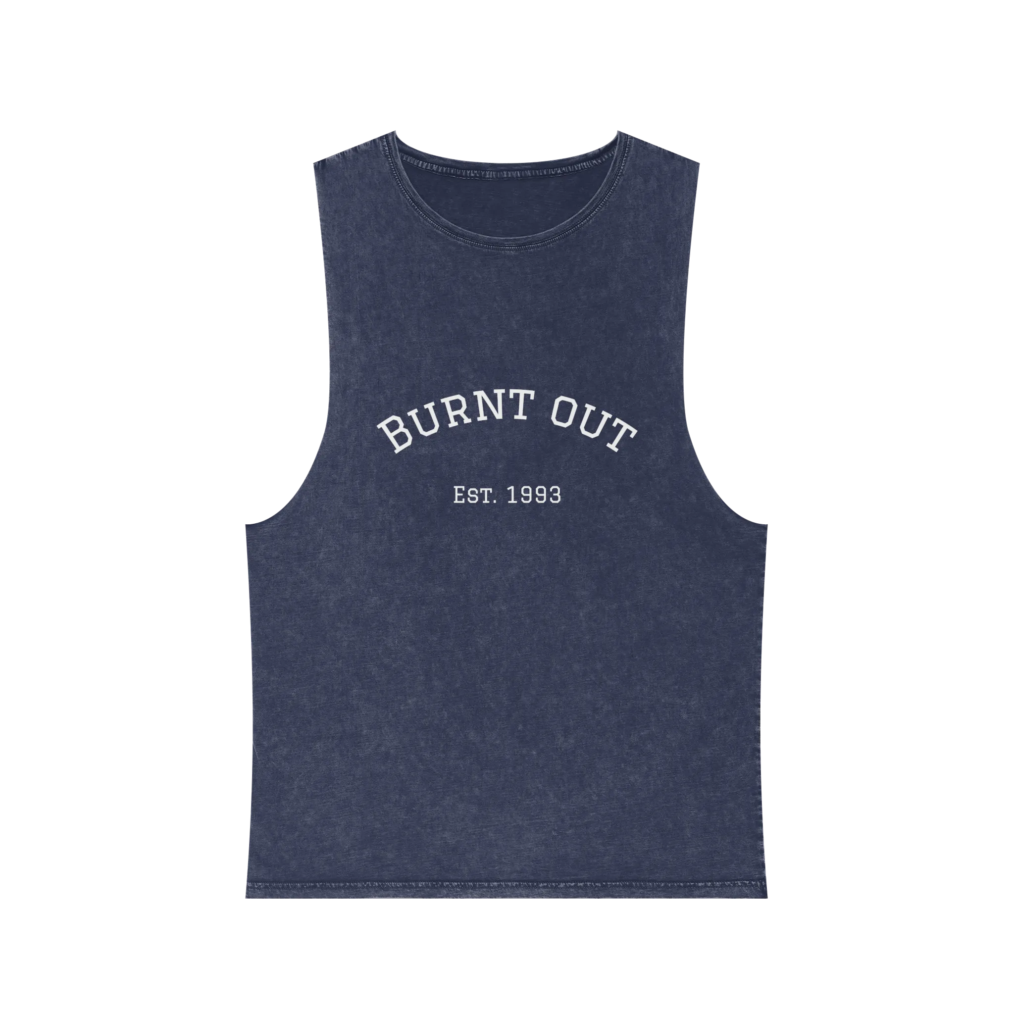 A front preview of the blue stonewash personalized muscle tank with a white arched 'Burnt Out Est. 1993' graphic — custom birth year gift idea for him or her.