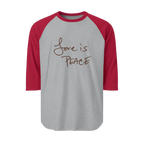 A Heather Grey/Heather Red Unisex three-quarter Sleeve Baseball Raglan Tee with heather red Sleeves on a heather grey Shirt and "Love is Peace" in chocolate text.