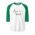 A White/Kelly Unisex three-quarter Sleeve Baseball Raglan Tee with Kelly Green Sleeves on white Shirt and "Love is Peace" in black text.