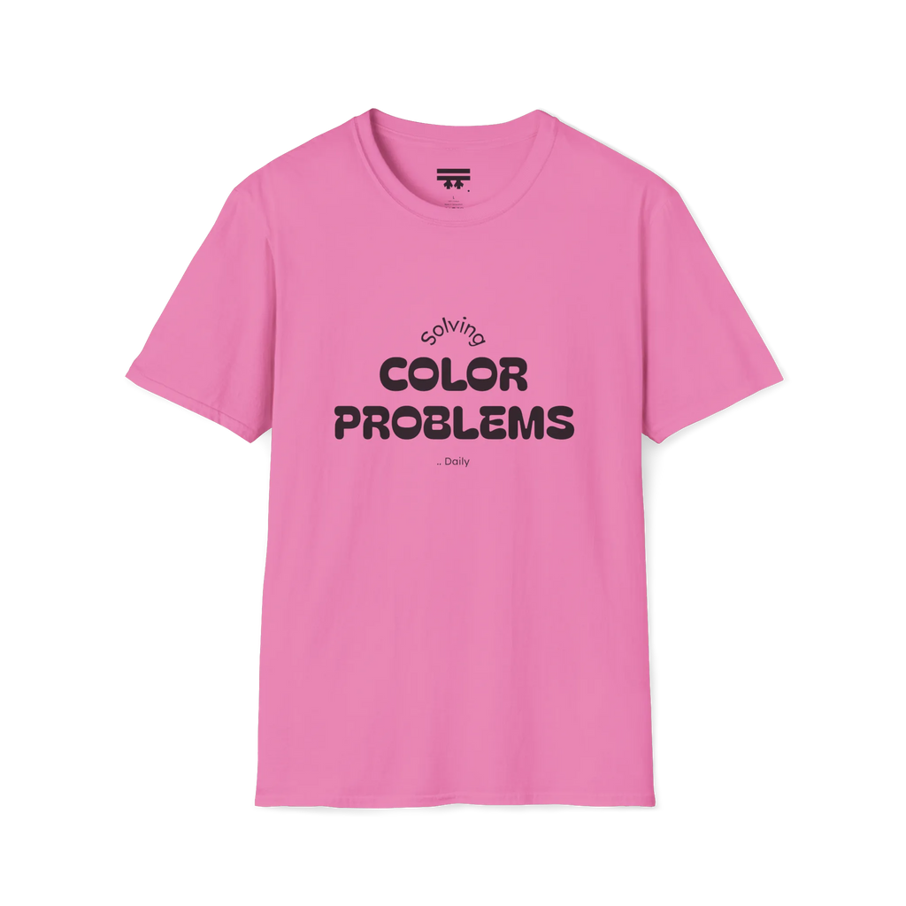 A front preview of the pink azalea t-shirt with 'solving color problems daily’ black lettering text design on the chest.