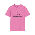 A front preview of the pink azalea t-shirt with 'solving color problems daily’ black lettering text design on the chest.