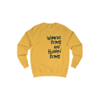Gold Women's Rights sweatshirt, Womens Rights Are Human Rights graphic handwritten in black text, crew neck, front view.