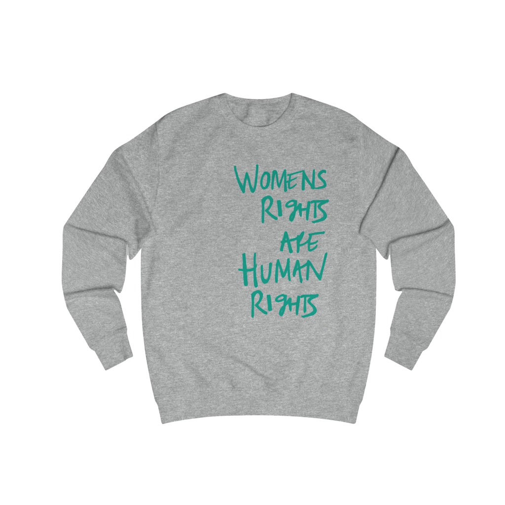 Heather Grey Women's Rights sweatshirt, Womens Rights Are Human Rights graphic handwritten in teal green text, crew neck, front view.