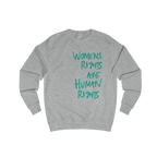 Heather Grey Women's Rights sweatshirt, Womens Rights Are Human Rights graphic handwritten in teal green text, crew neck, front view.
