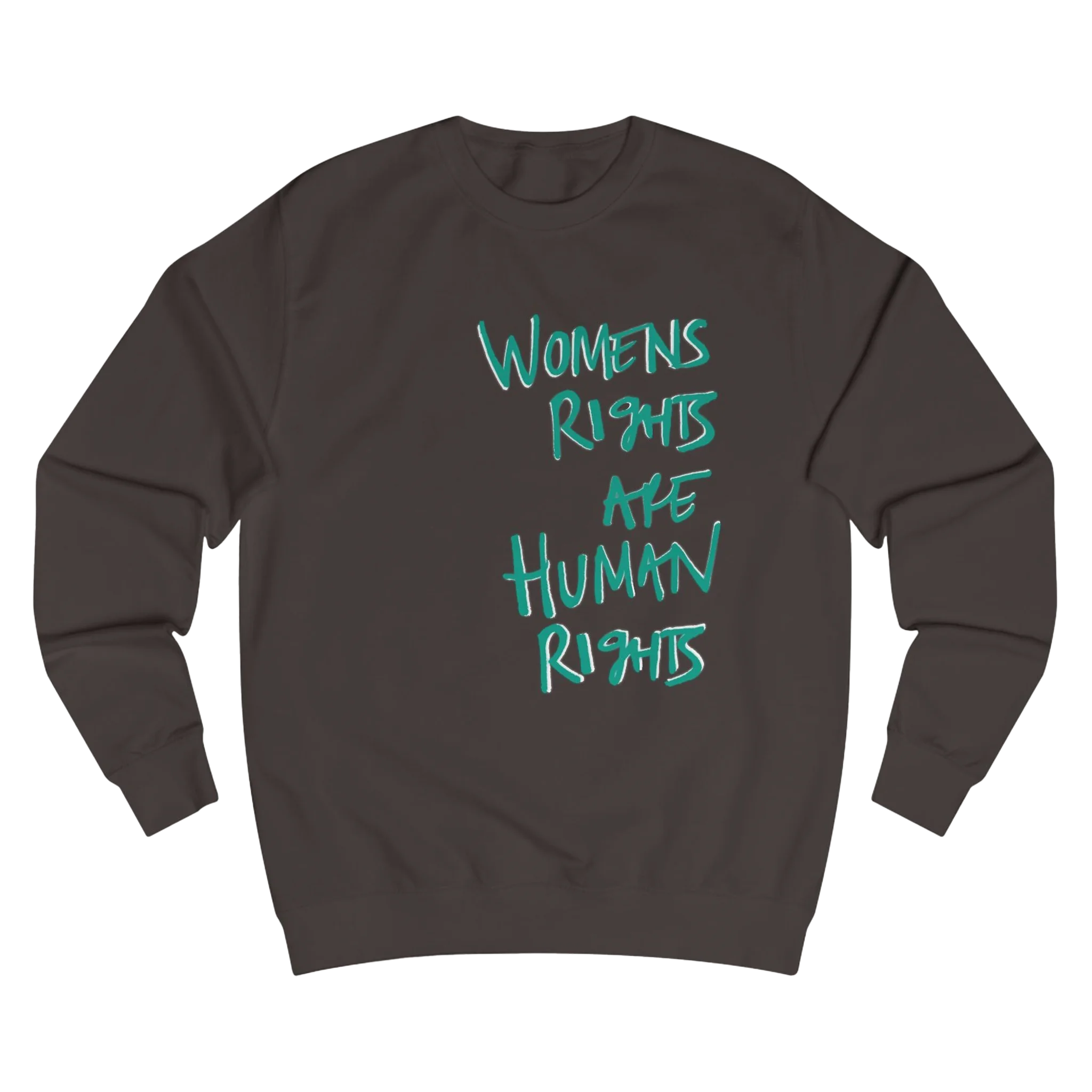 Hot Chocolate Women's Rights sweatshirt, Womens Rights Are Human Rights graphic handwritten in teal text, crew neck, front view.
