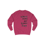 Hot Pink Women's Rights sweatshirt, Womens Rights Are Human Rights graphic handwritten in black text, crew neck, front view.