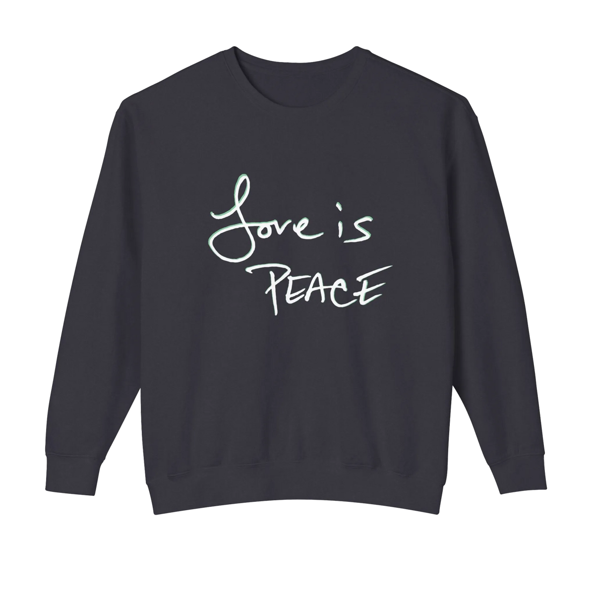 Black crewneck pullover with light-colored Love is Peace lettering across the chest, front view.