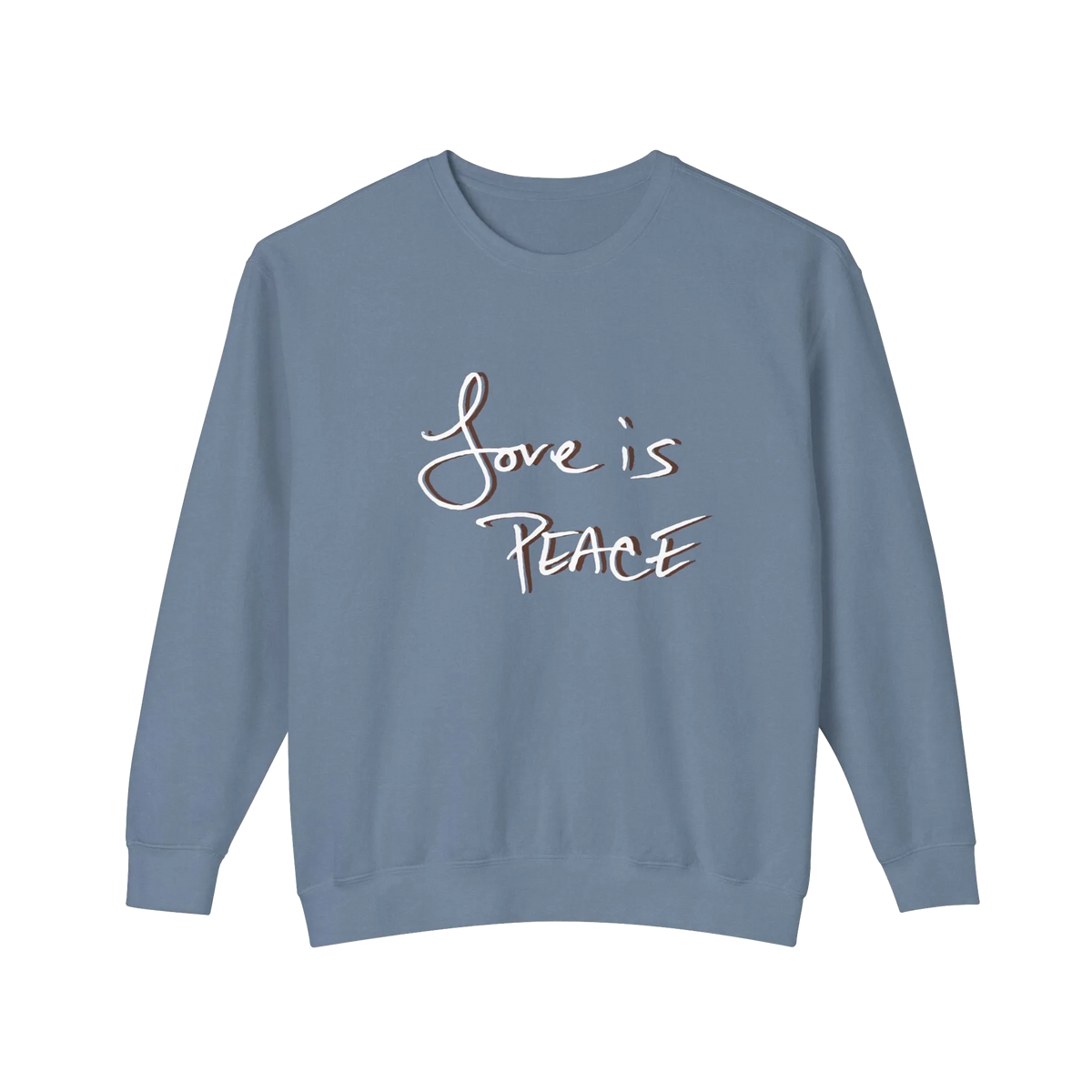 Muted blue crewneck pullover with white Love is Peace lettering and a dark offset shadow, front view.