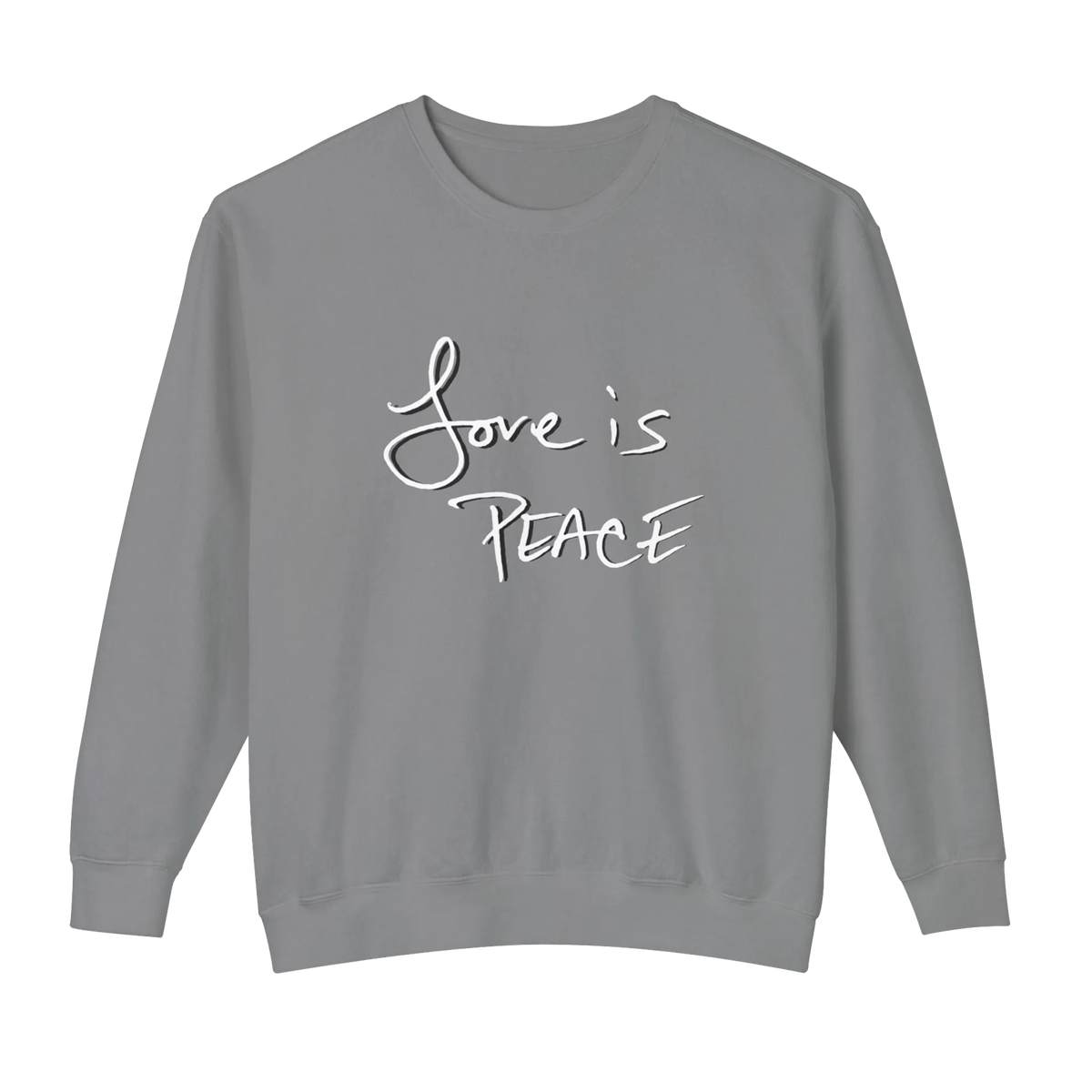 Grey crewneck pullover with white Love is Peace lettering and a dark offset shadow, front view.
