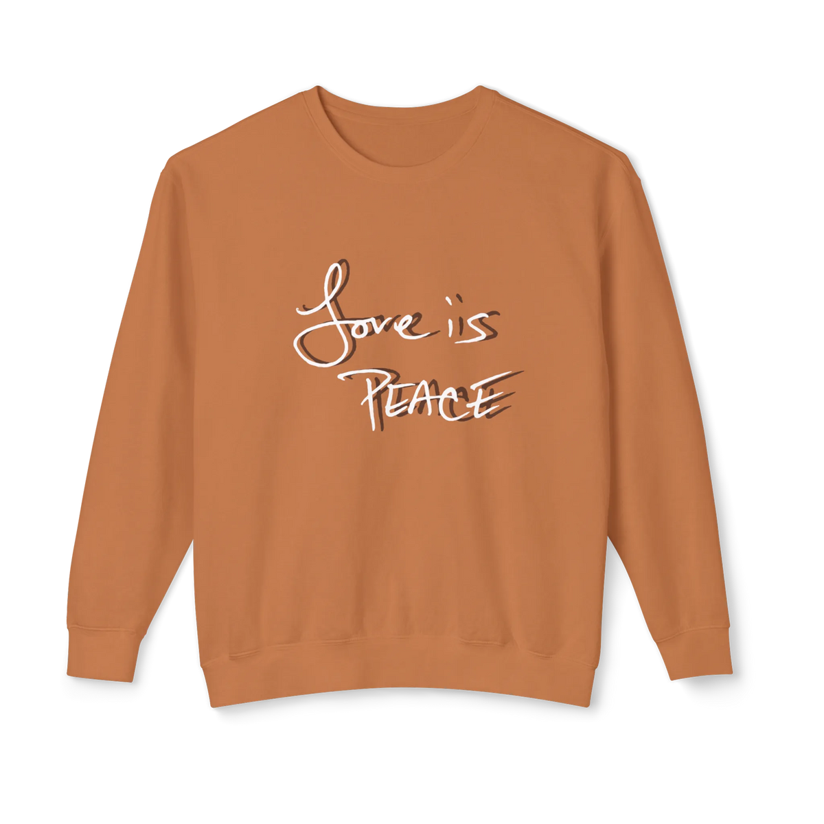 Burnt orange crewneck pullover with white Love is Peace lettering and a dark offset shadow, front view.
