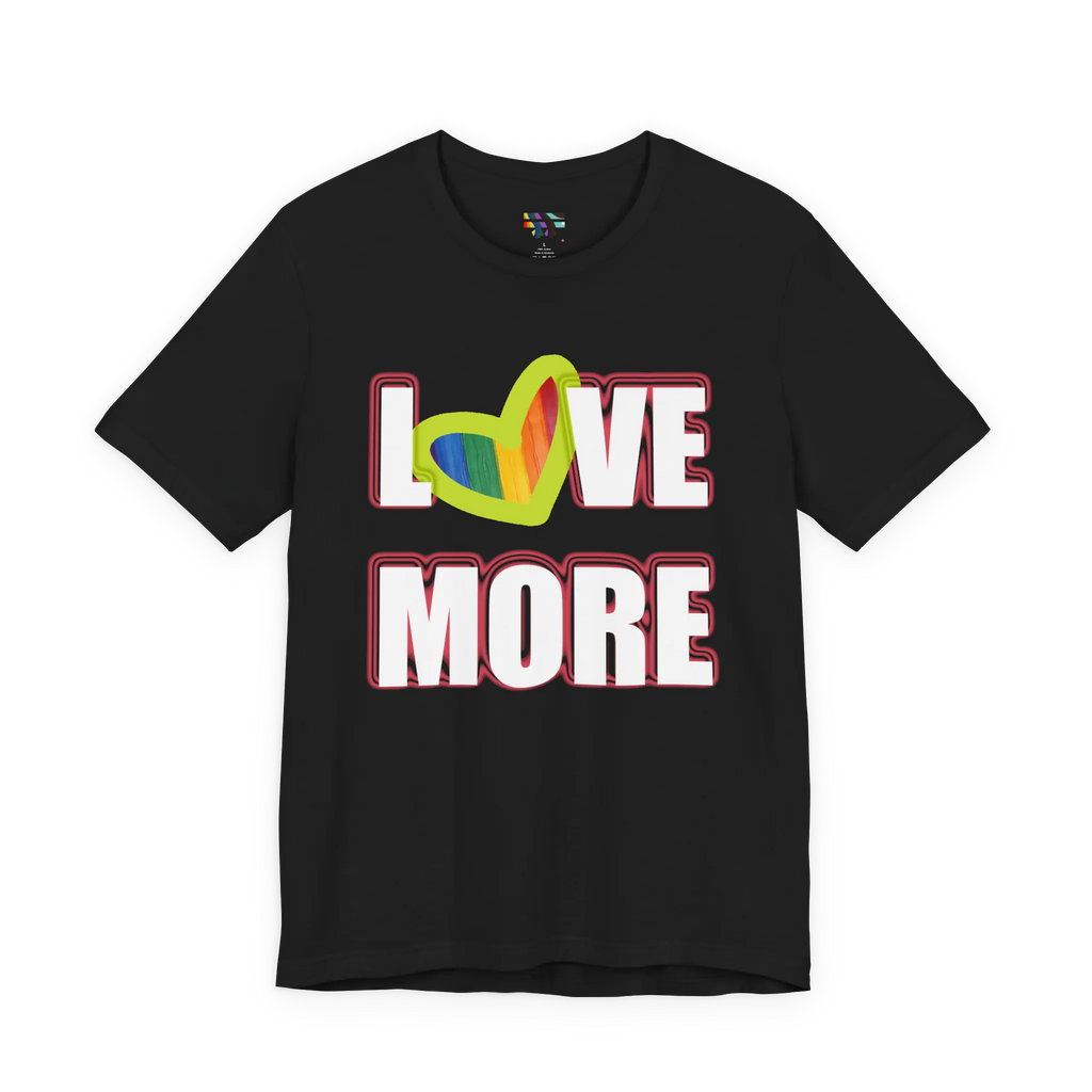 Love More Rainbow Heart Pride Tee, black, bold LOVE MORE graphic with rainbow heart, front view.