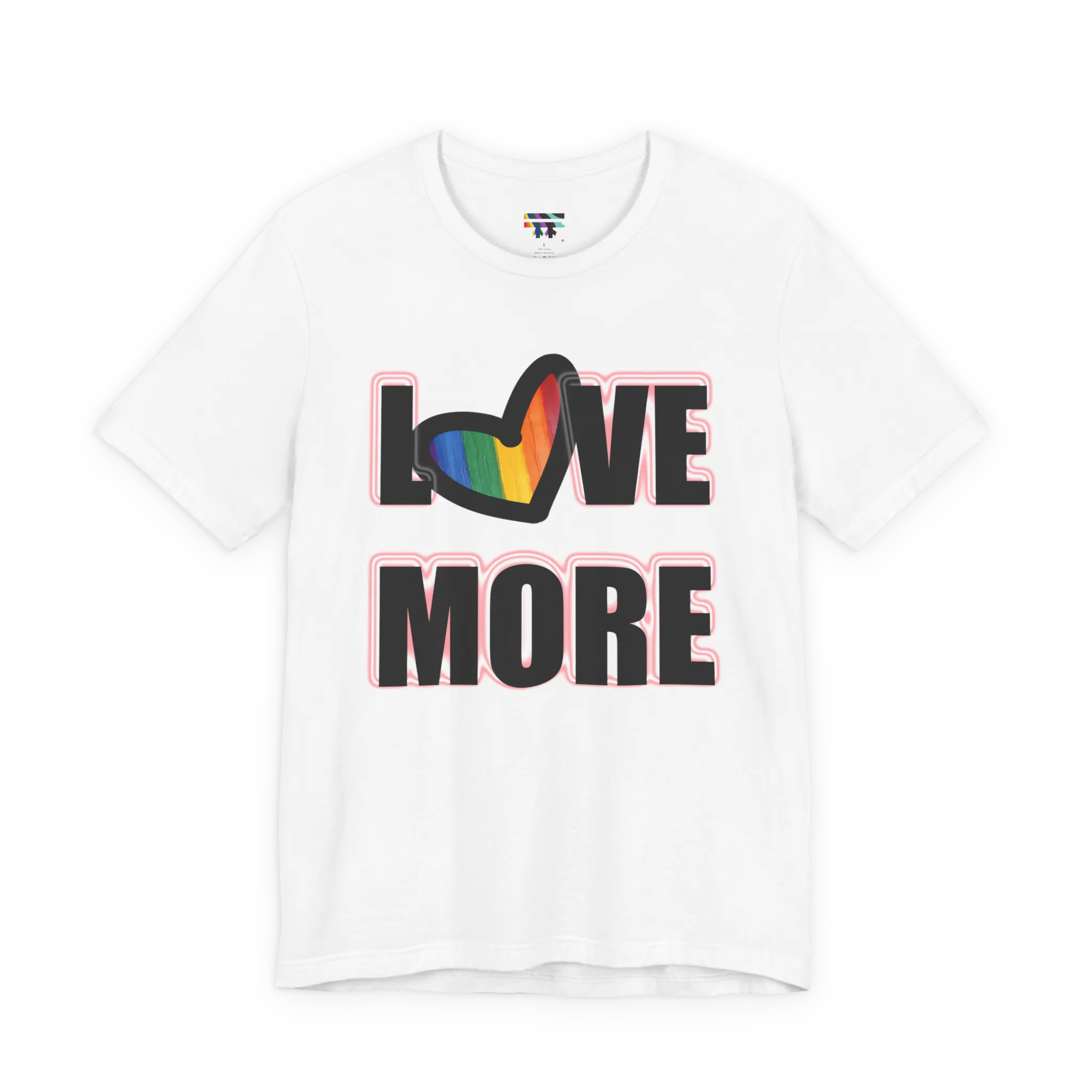 Love More Rainbow Heart Pride Tee, white, bold LOVE MORE graphic with rainbow heart, front view.