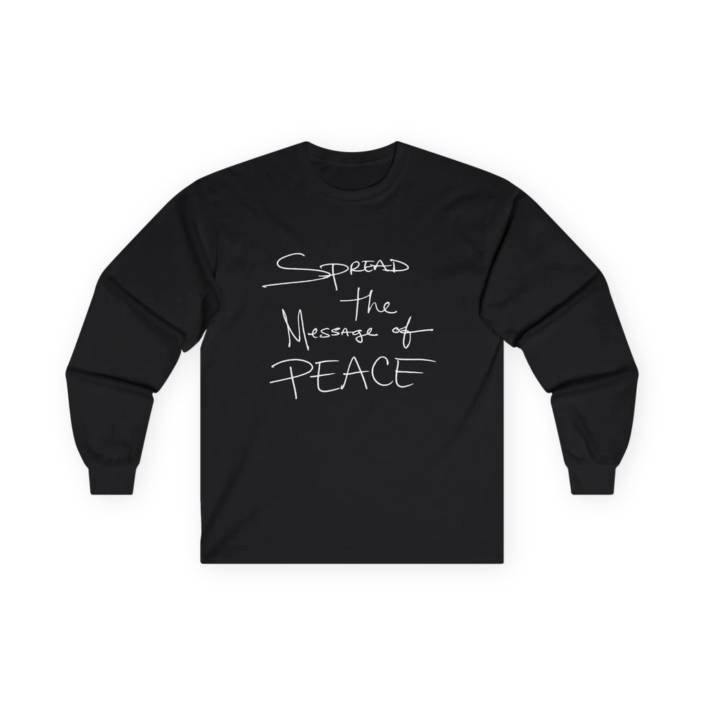 Black long-sleeve tee, front view with white handwritten lettering reading Spread the Message of Peace.