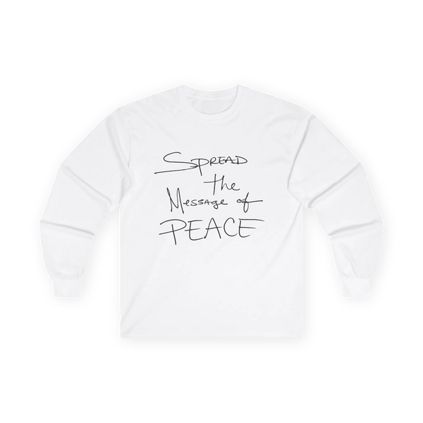 White long-sleeve tee, front view with black handwritten lettering reading Spread the Message of Peace.