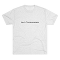 Tri-blend Heather White minimalist crew tee, front flat lay, small black text reading 'The unity of our fellow man is most important' centered on chest.