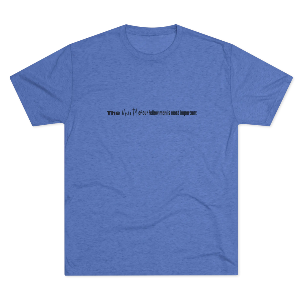 Tri-blend Vintage Royal minimalist crew tee, front flat lay, small black text reading 'The unity of our fellow man is most important' centered on chest.