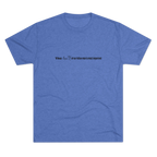 Tri-blend Vintage Royal minimalist crew tee, front flat lay, small black text reading 'The unity of our fellow man is most important' centered on chest.