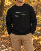 Black long sleeve tee with motivational quote graphic, lifestyle photo of a man in khaki pants outdoors in a fall setting.