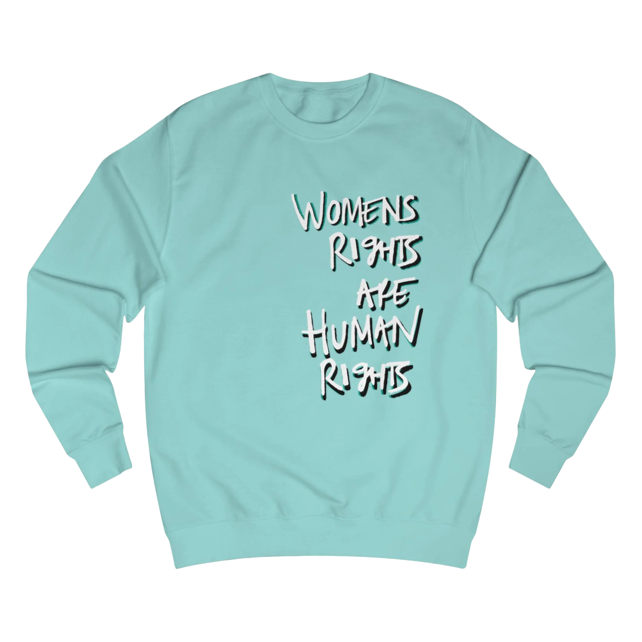 PeppermintWomen's Rights sweatshirt, Womens Rights Are Human Rights graphic handwritten in white text, crew neck, front view.