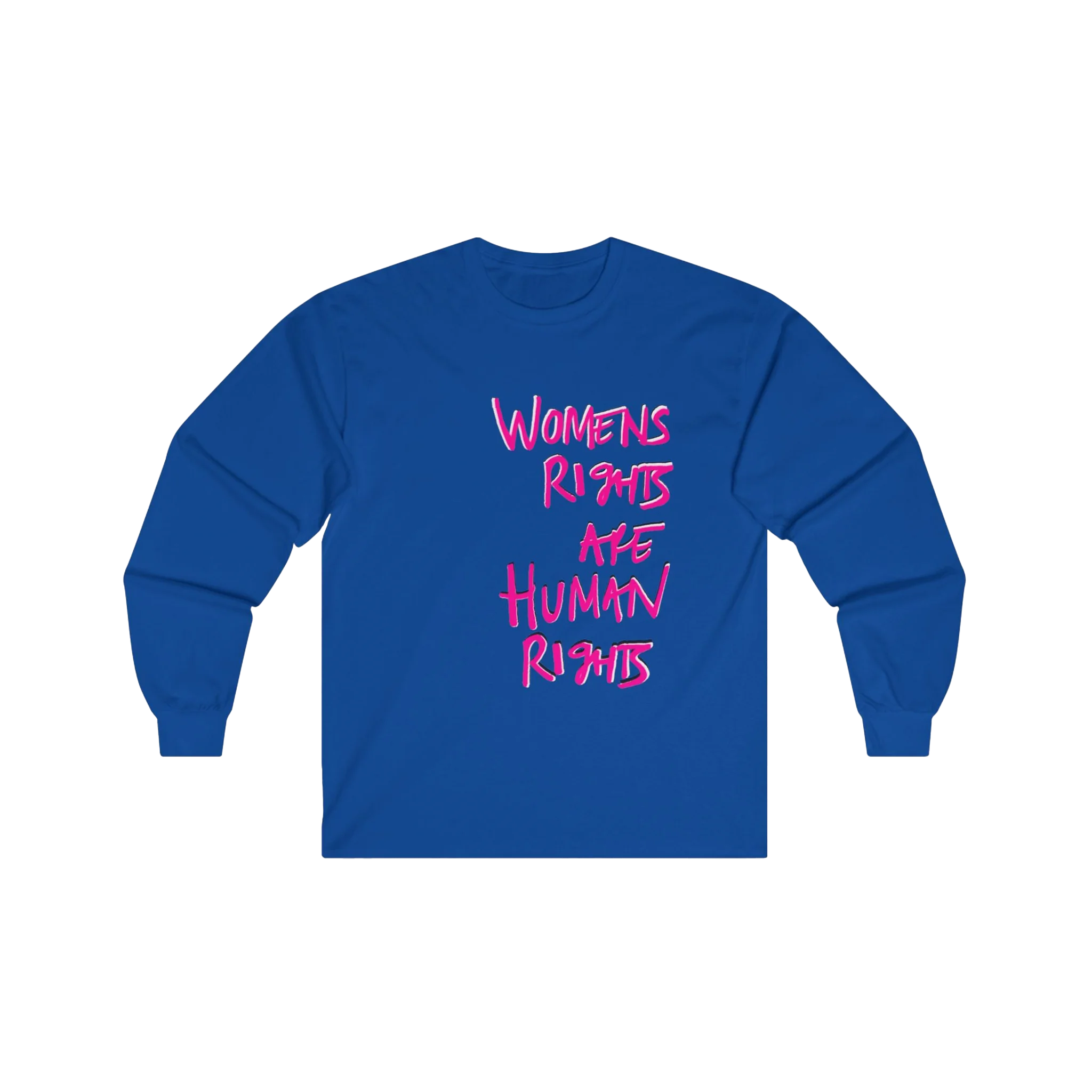Royal Blue Women's Rights long sleeve tee, handwritten Womens Rights Are Human Rights graphic, crew neck, front view.