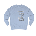 Sky Blue Women's Rights sweatshirt, Womens Rights Are Human Rights graphic handwritten in white text, crew neck, front view.
