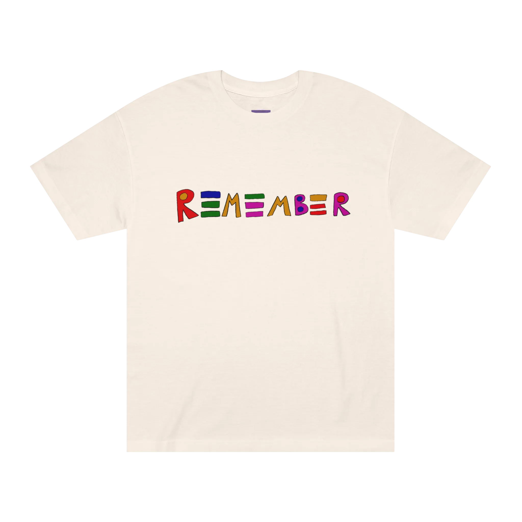 Classic fit crew neck tee, cream, front view, hand-drawn multicolor lettering reading REMEMBER in red, blue, green, orange, purple, and pink.