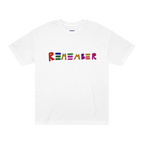 Classic fit crew neck tee, white, front view, hand-drawn multicolor lettering reading REMEMBER in red, blue, green, orange, purple, and pink.