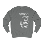 Steel Grey Women's Rights sweatshirt, Womens Rights Are Human Rights graphic handwritten in white text, crew neck, front view.