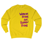 Sun Yellow Women's Rights sweatshirt, Womens Rights Are Human Rights graphic handwritten in hot pink text, crew neck, front view.
