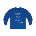 Royal long-sleeve top, front view, with a white handwritten If we don’t take care of each other, who will quote.