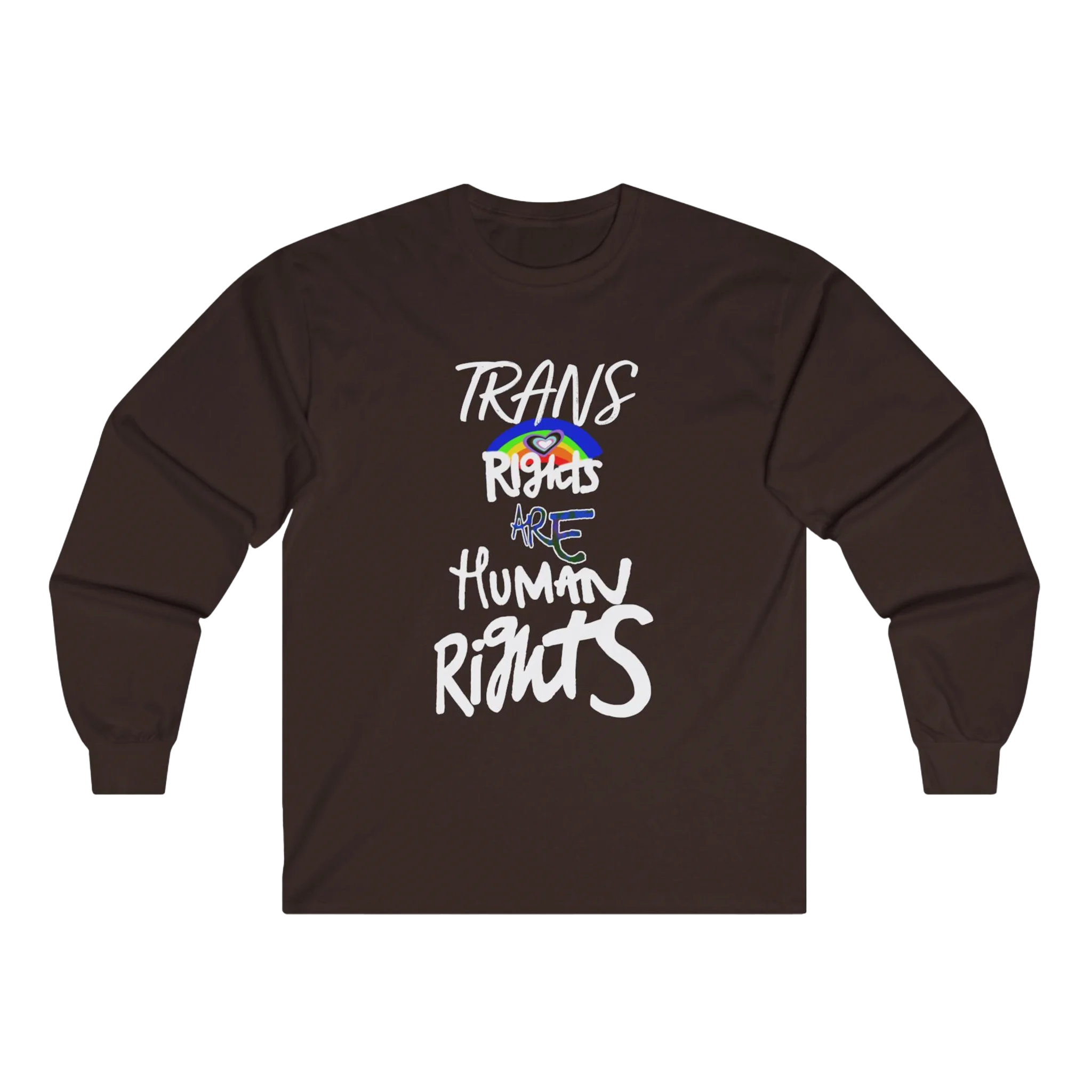 Dark Chocolate long-sleeve shirt with 'Trans Rights Are Human Rights' in white text and rainbow design.