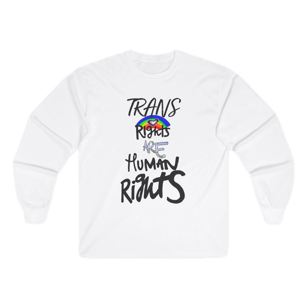 White long-sleeve shirt with 'Trans Rights Are Human Rights' in black text and rainbow design.