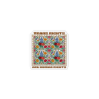 A square magnet with rounded corners featuring a colorful floral pattern in the center and brown text reading 'TRANS RIGHTS ARE HUMAN RIGHTS' on a white background.