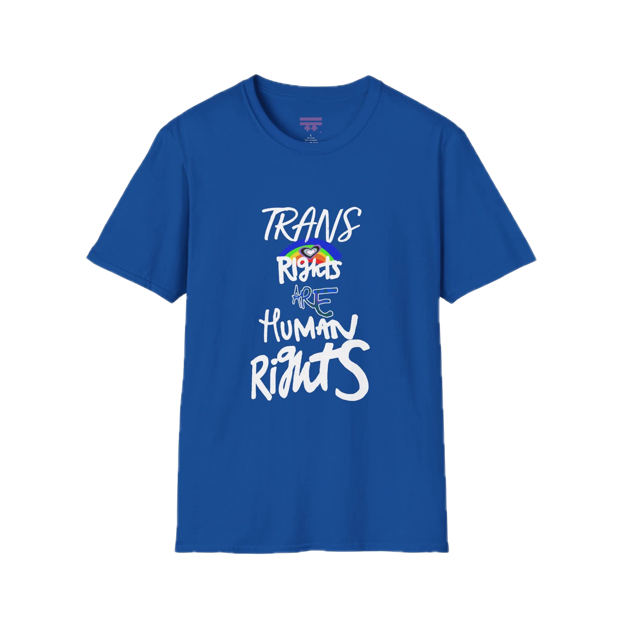 A true royal Bella Trans Rights Are Human Rights T-Shirt — hand-lettered rainbow graphic, front preview — LGBTQ pride tee.