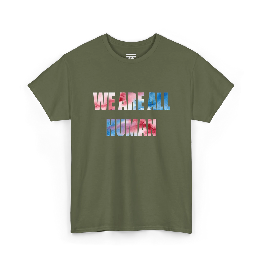 Military Green crew neck T-shirt with ‘WE ARE ALL HUMAN’ across the chest in pink and blue watercolor-style lettering, front view.