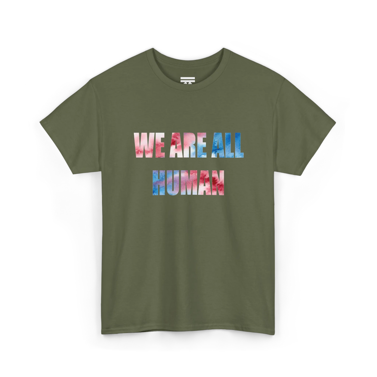 Military Green crew neck T-shirt with ‘WE ARE ALL HUMAN’ across the chest in pink and blue watercolor-style lettering, front view.