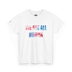 White crew neck T-shirt with ‘WE ARE ALL HUMAN’ across the chest in pink and blue watercolor-style lettering, front view.