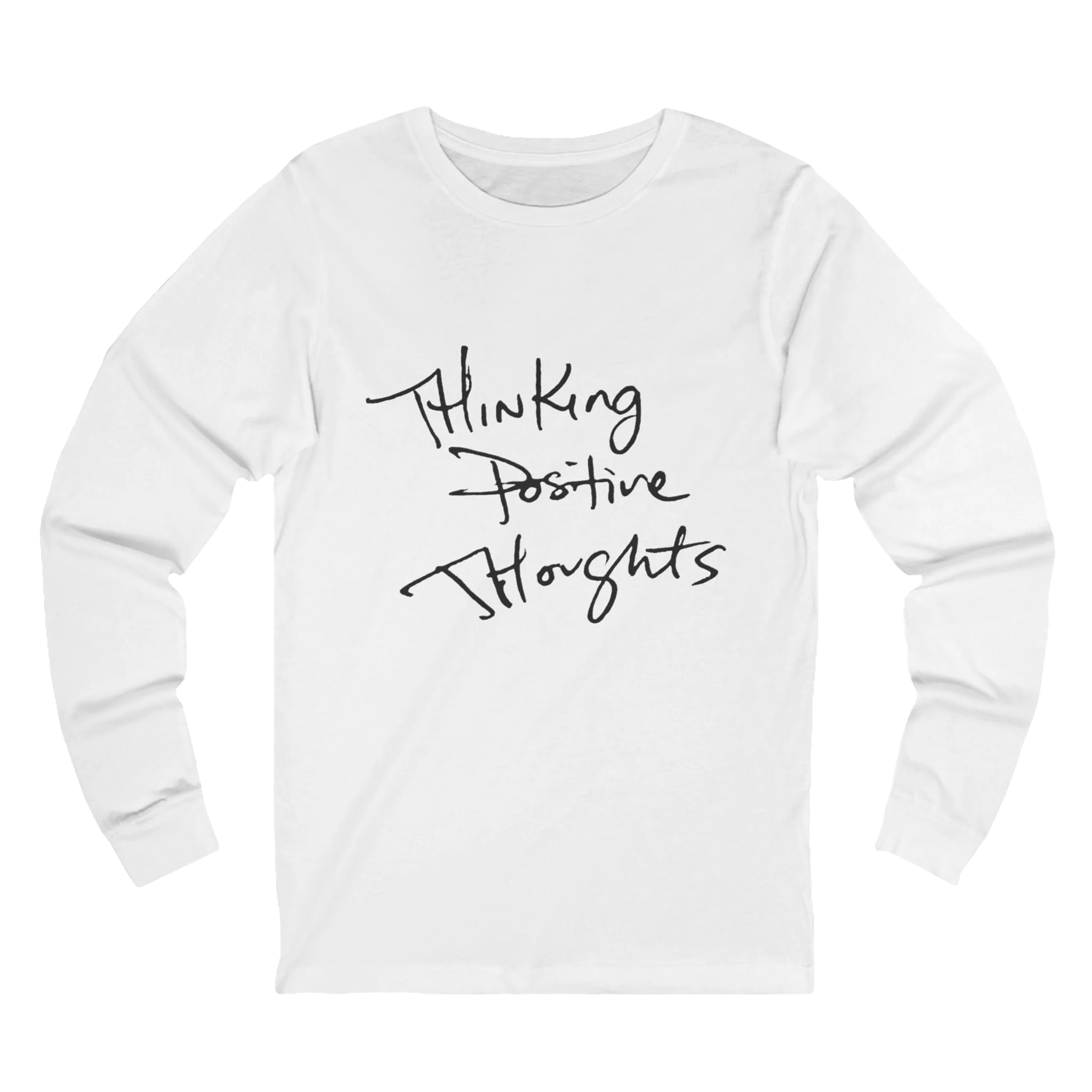 White Thinking Positive Thoughts long sleeve tee, front view.