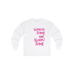 White Women's Rights long sleeve tee, handwritten Womens Rights Are Human Rights graphic, crew neck, front view.