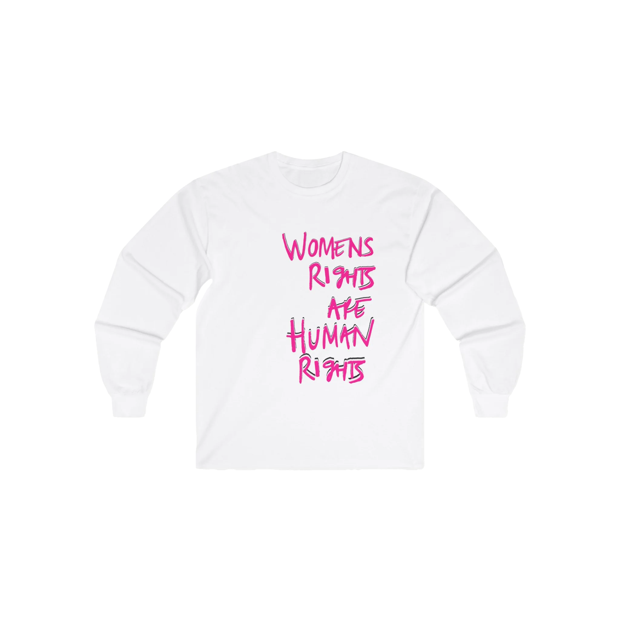 White Women's Rights long sleeve tee, handwritten Womens Rights Are Human Rights graphic, crew neck, front view.